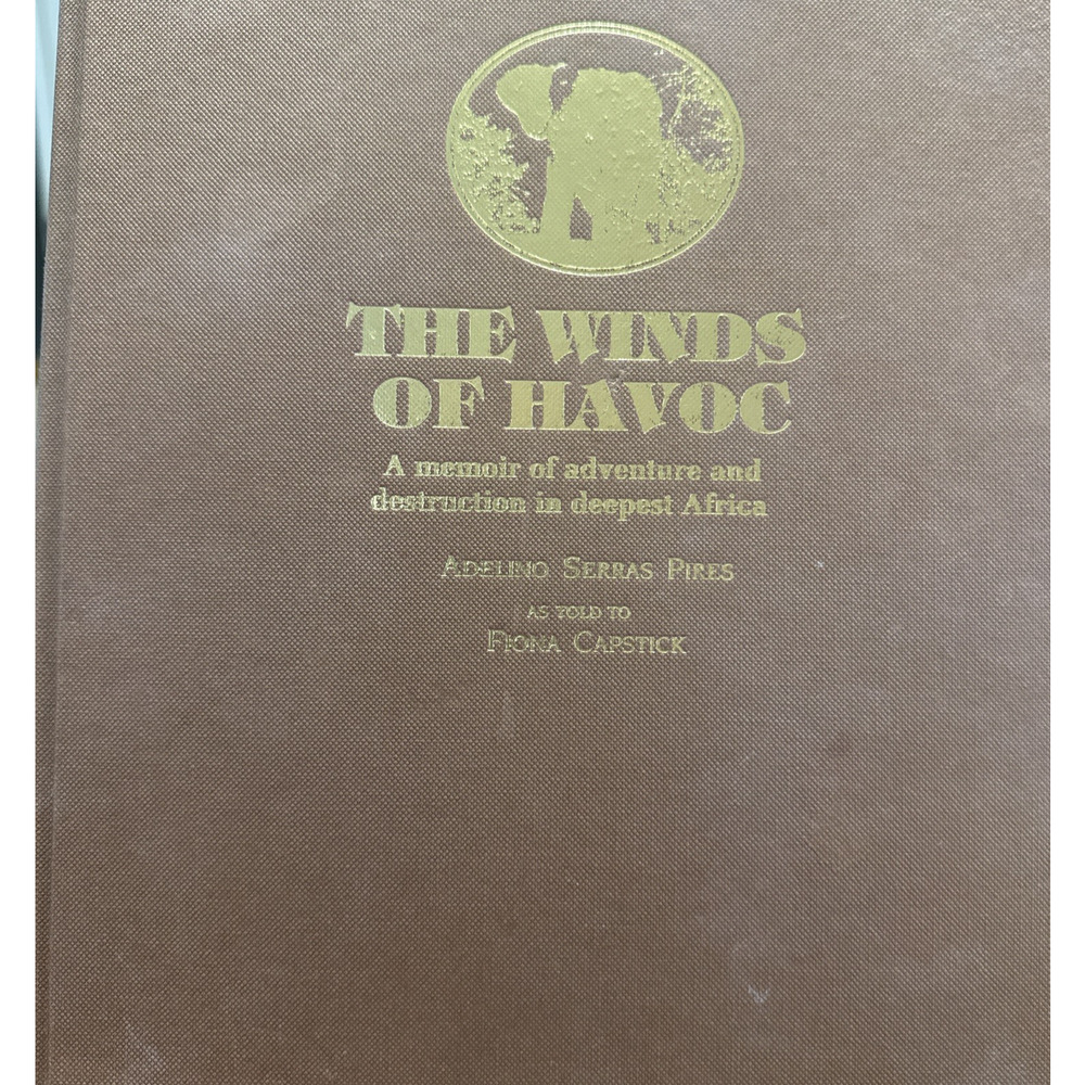 The Winds of Havoc: A Memoir of Adventure and Destruction in Deepest Africa